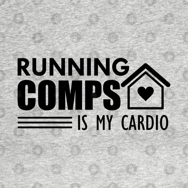 Real Estate - Running comps is my cardio by KC Happy Shop